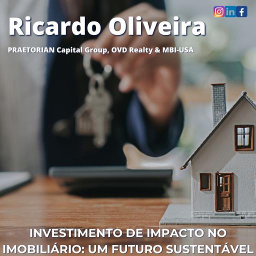 Investimento de Impacto no Imobiliário Um Futuro Sustentável Por Ricardo Oliveira jpg