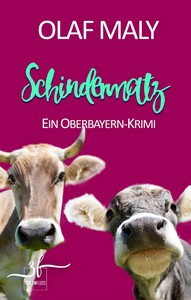 Olaf Maly   Schindermatz   Ein Oberbayern Krimi   Bernrieder ermittelt 4 jpg