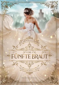 Julianna Grohe   Die fünfte Braut   Wondringham Castle 3 jpg