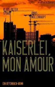 Klaus Dieter Stork   Kaiserlei  mon Amour   Ein Offenbach Krimi jpg