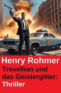 Henry Rohmer   Trevellian und das Geistergitter jpg