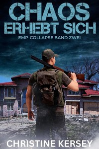 Christine Kersey   Chaos Erhebt Sich   EMP Collapse Band 2 jpg