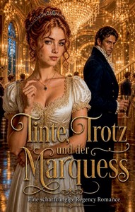 Flora Honeycutt   Tinte  Trotz und der Marquess jpg