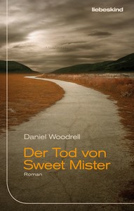 Daniel Woodrell   Der Tod von Sweet Mister jpg