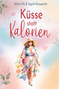 Sylvia Filz  Sigrid Konopatzki   Küsse statt Kalorien jpg