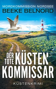 Beeke Belnord   Der tote Küstenkommissar   Mordkommission Nordsee 1 jpg