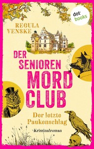 Regula Venske   Der Seniorenmordclub   Der letzte Paukenschlag jpg