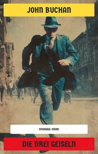 John Buchan   Die drei Geiseln   Spionage Krimi jpg