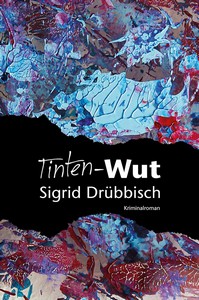 Sigrid Drübbisch   Tinten Wut jpg