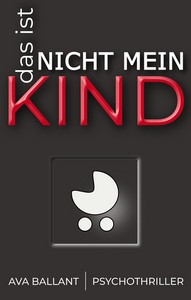Ava Ballant   Das ist nicht mein Kind jpg