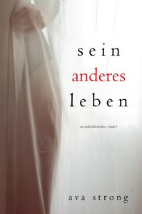 Ava Strong   Sein anderes Leben   Ein Stella Fall Thriller   Band 5 jpg
