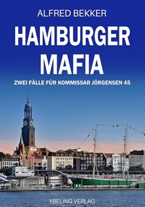 Alfred Bekker   Hamburger Mafia   Zwei Fälle für Kommissar Jörgensen 45 jpg