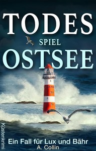 A  Collin   Todesspiel Ostsee   Küstenkrimi   Ein Fall für Lux und Bähr 10 jpg