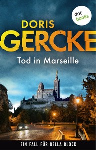 Doris Gercke   Tod in Marseille   Ein Fall für Bella Block 16 jpg