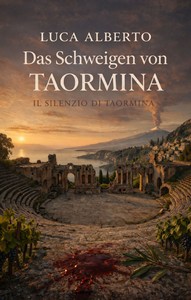 Luca Alberto   Das Schweigen von Taormina   Il silenzio di Taormina jpg