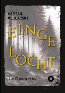 Miriam Wlodarski   Eingelocht   Ein Fläming Krimi jpg