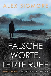 Alex Sigmore   Falsche Worte  letzte Ruhe   Emily Slate 8 jpg