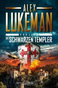 Alex Lukeman   Die Schwarzen Templer   Project 18 jpg