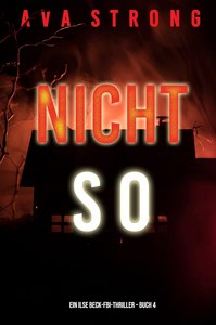 Ava Strong   Nicht so   Ein Ilse Beck Thriller   Band 4 jpg