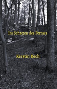 Kerstin Rech   Im Schatten des Permes jpg