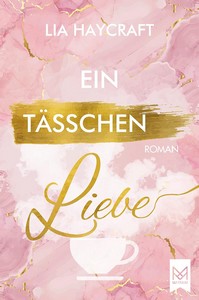 Lia Haycraft   Ein Tässchen Liebe   Love   Feelings 1 jpg