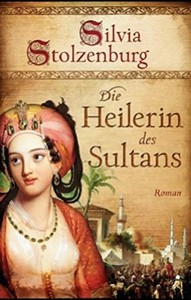 Silvia Stolzenburg   Die Heilerin des Sultans jpg