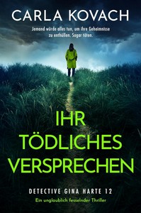 Carla Kovach   Ihr tödliches Versprechen   Detective Gina Harte 12 jpg