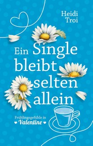 Heidi Troi   Ein Single bleibt selten allein   Frühlingsgefühle in Valentine   Sweet Valentine   Season 2 2 jpg