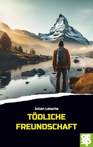Julian Letsche   Tödliche Freundschaft jpg