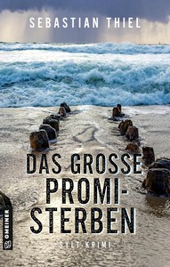 Sebastian Thiel   Das große Promi Sterben   Oberkommissarin Lene Cornelsen 3 jpg