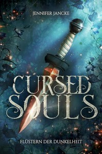 Jennifer Jancke   Cursed Souls 1   Flüstern der Dunkelheit jpg