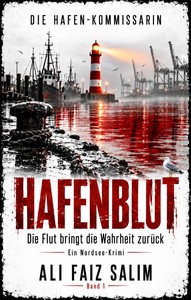 Ali Faiz Salim   Hafenblut   Die Flut bringt die Wahrheit zurück   Die Hafen Kommisaarin 1 jpg