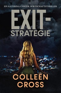 Colleen Cross   Exit Strategie   Ein Katerina Carter Wirtschaftsthriller 1 jpg