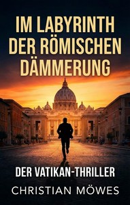 Christian Möwes   Im Labyrinth der römischen Dämmerung jpg