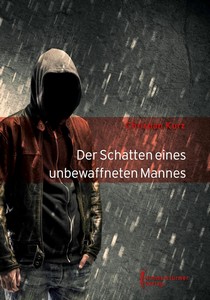 Christian Kurz   Der Schatten eines unbewaffneten Mannes jpg