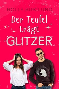 Holly Birglund   Der Teufel trägt Glitzer jpg