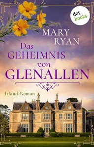 Mary Ryan   Das Geheimnis von Glenallen   Irland Roman jpg