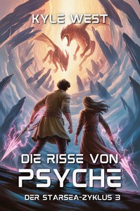 Kyle West   Die Risse von Psyche   Der Starsea Zyklus 3 jpg