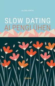 Alexa Hirth   Slow Dating Alpenglühen jpg