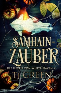 TJ Green   Samhain Zauber   Die Hexen von White Haven 4 jpg