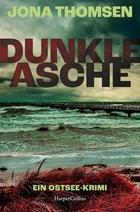 Jona Thomsen   Dunkle Asche   Ein Ostsee Krimi jpg