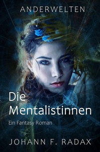 ohann Franz Radax   Die Mentalistinnen   Anderwelten 1 jpg