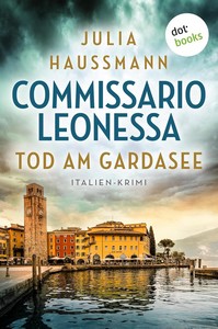 Julia Haussmann   Commissario Leonessa   Tod am Gardasee   Italien Krimi jpg