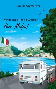 Claudia Sagmeister   Mit freundlichen Grüßen Ihre Mafia   Meisinger 2 jpg