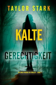 Taylor Stark   Kalte Gerechtigkeit   Carly Phoenix 1 jpg