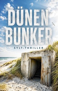 Marcel Kreßner   Dünenbunker   Sylt Thriller jpg