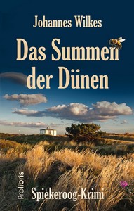 Johannes Wilkes   Das Summen der Dünen   Spiekeroog Krimi jpg