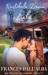 Frances Dall Alba   Rustikale Denim Liebe   Im Herzen Australisch 4 jpg