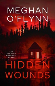 Meghan O Flynn   Hidden Wounds   Geboren Bösartig 4 jpg