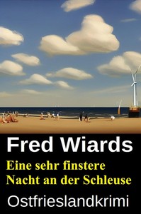 Fred Wiards   Eine sehr finstere Nacht an der Schleuse jpg